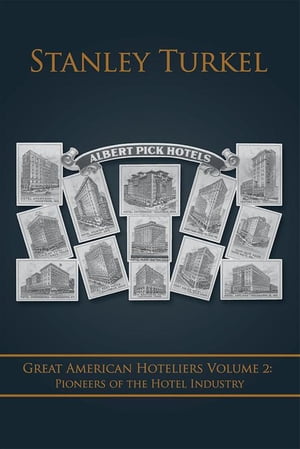 ŷKoboŻҽҥȥ㤨Great American Hoteliers Volume 2: Pioneers of the Hotel IndustryŻҽҡ[ Stanley Turkel ]פβǤʤ468ߤˤʤޤ