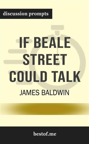 Summary: "If Beale Street Could Talk" by James Baldwin | Discussion Prompts