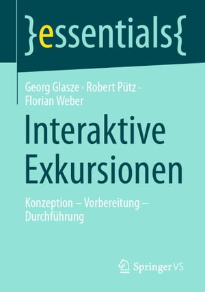 Interaktive Exkursionen Konzeption ? Vorbereitung ? Durchf?hrung