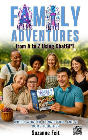 Family Adventures from A to Z Using ChatGPT