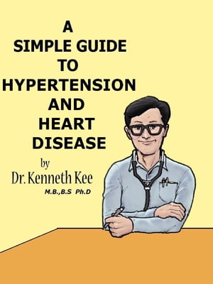 A Simple Guide to Hypertension and Heart Diseases