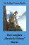 The Complete "Sherlock Holmes" Stories (4 novels and 56 short stories + An Intimate Study of Sherlock Holmes by Conan Doyle himself)