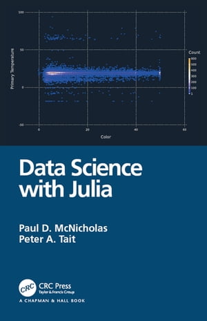 Data Science with Julia【電子書籍】 Paul D. McNicholas