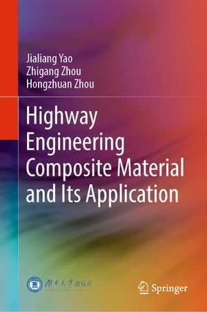 Highway Engineering Composite Material and Its Application【電子書籍】[ Jialiang Yao ]