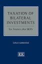 Taxation of Bilateral Investments Tax Treaties after BEPS