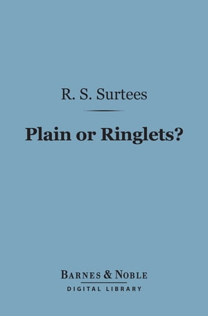 Plain or Ringlets? (Barnes & Noble Digital Libra