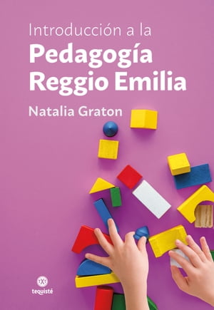 Introducci?n a la Pedagog?a Reggio Emilia【電子書籍】[ Natalia Graton ]