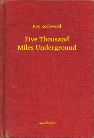 Five Thousand Miles Underground