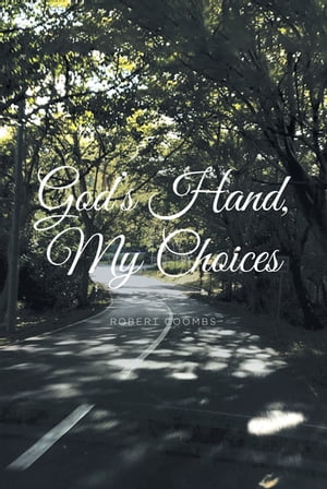 God's Hand, My Choices