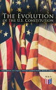 The Evolution of the U.S. Constitution The Formation of the Constitution, Debates of the Constitutional Convention of 1787, Constitutional Amendment Process & Actions by the U.S. Congress, Biographies of the Founding Fathers