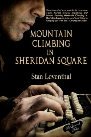 Mountain Climbing in Sheridan Square【電子書籍】[ Stan Leventhal ]