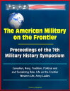 The American Military on the Frontier: Proceedings of the 7th Military History S...