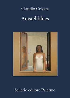 Amstel blues【電子書籍】 Claudio Coletta