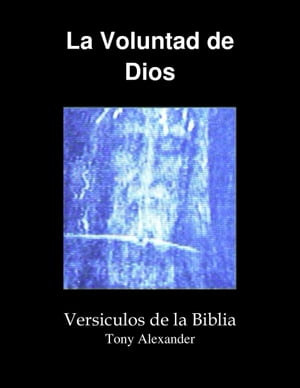 La Voluntad de Dios【電子書籍】[ Tony Alexander ]