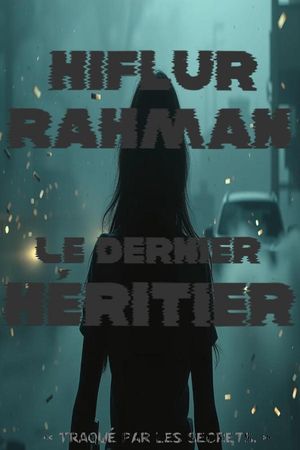 Le dernier h?ritier【電子書籍】[ HIFLUR RAHMAN ]