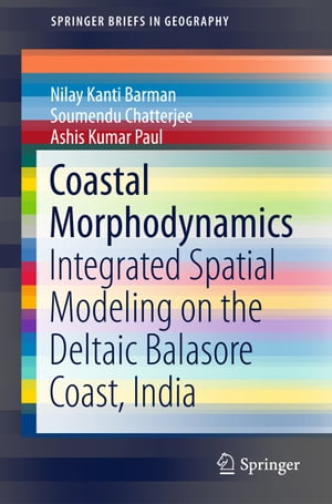 ŷKoboŻҽҥȥ㤨Coastal Morphodynamics Integrated Spatial Modeling on the Deltaic Balasore Coast, IndiaŻҽҡ[ Nilay Kanti Barman ]פβǤʤ6,076ߤˤʤޤ