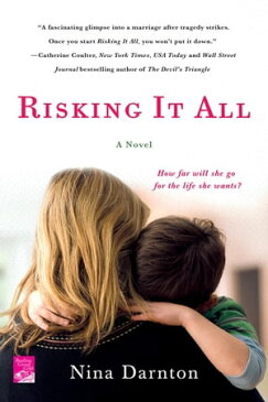 Risking It All A Novel【電子書籍】[ Nina Darnton ]