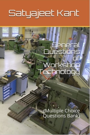 General Questions of Workshop Technology