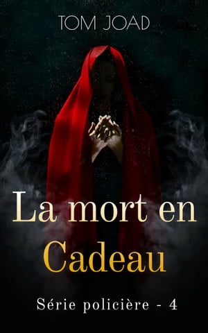 La mort en cadeau 4 (Livre sans IA) S?rie Polici?re