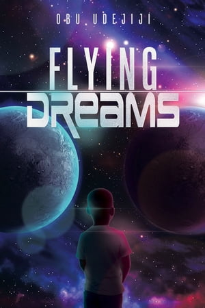 Flying Dreams【電子書籍】[ Obu Udejiji ]