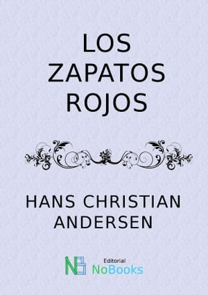 ŷKoboŻҽҥȥ㤨Los zapatos rojosŻҽҡ[ Hans Christian Andersen ]פβǤʤ257ߤˤʤޤ