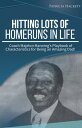 Hitting Lots of Homeruns in Life: Coach Majelon Manning's Playbook of Characteristics for Being an Amazing Dad!【電子書籍】[ Patricia M. Hackett ]