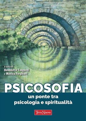 Psicosofia Un ponte tra psicologia e spiritualit?