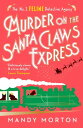 Murder on the Santa Claws Express【電子書籍】 Mandy Morton