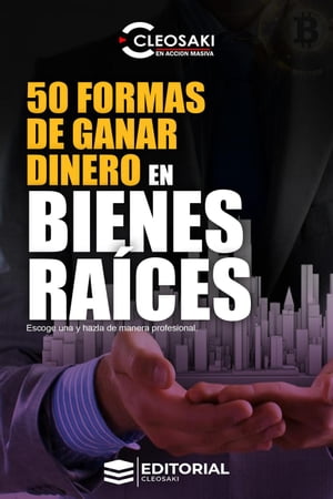 50 Formas de ganar dinero en Bienes Raíces