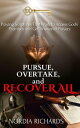 Pursue, Overtake, and Recover All: Praying Scriptures That Work to Access God's Promises and Get Answered Prayers