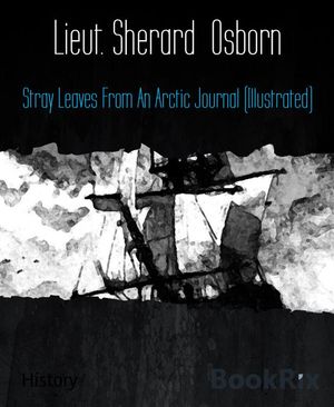 Stray Leaves From An Arctic Journal (Illustrated)