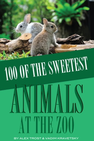 100 of the Sweetest Animals At the Zoo