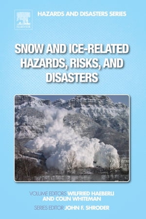 Snow and Ice-Related Hazards, Risks, and Disasters