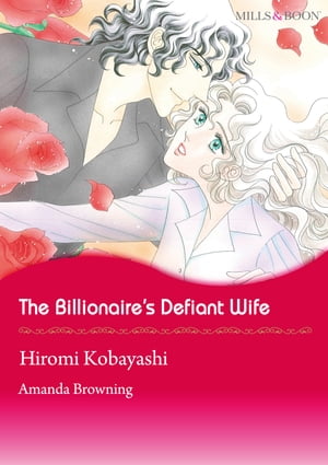 The Billionaire's Defiant Wife (Mills & Boon Comics)