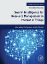 Swarm Intelligence for Resource Management in Internet of Things【電子書籍】