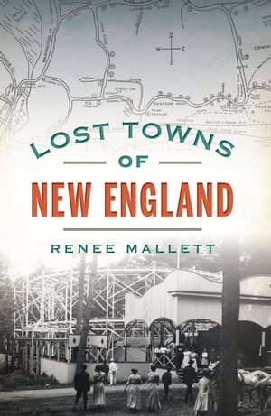 Lost Towns of New England