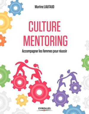 Culture mentoring Accompagner les femmes pour r?ussir