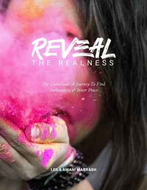 REVEAL the Realness (the Guidebook)