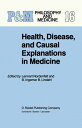 Health, Disease, and Causal Explanations in Medicine【電子書籍】