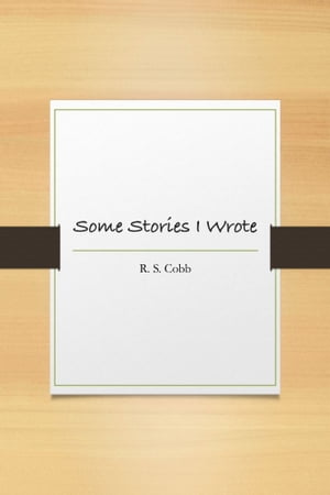 Some Stories I Wrote