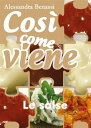 Cos? come viene. Le salse【