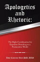 Apologetics and Rhetoric: The Right Combination 