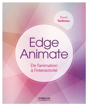 Edge Animate De l'animation ? l'interactivit?