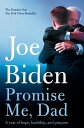 Promise Me, Dad The Heartbreaking Story of Joe Biden's Most Difficult Year