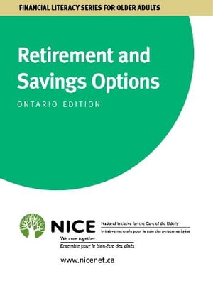 Retirement And Savings Optionsfor Ontario Canada【電子書籍】[ National Initiative for the Care of the Elderly ]