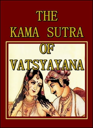 The Kama Sutra of Vatsyayana