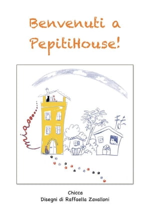 Benvenuti a PepitiHouse!【電子書籍】[ Carmelina Labruzzo ]