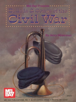 Ballads and Songs of the Civil War