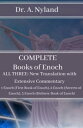 Complete Books of Enoch: All Three: New Translation with Extensive Commentary 1 Enoch (First Book of Enoch), 2 Enoch (Secrets of Enoch), 3 Enoch (Hebrew Book of Enoch)【電子書籍】[ Dr. A. Nyland ]