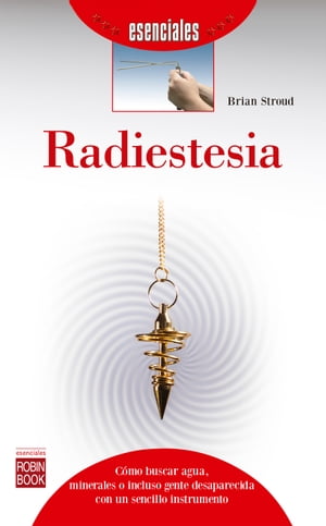 Radiestesia C?mo buscar agua, minerales o incluso gente desaparecida con un sencillo instrumento